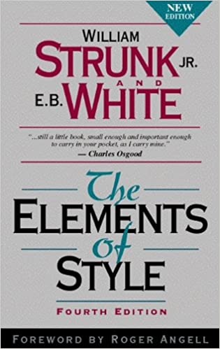 "The Elements of Style" by William Strunk Jr. and E.B. White