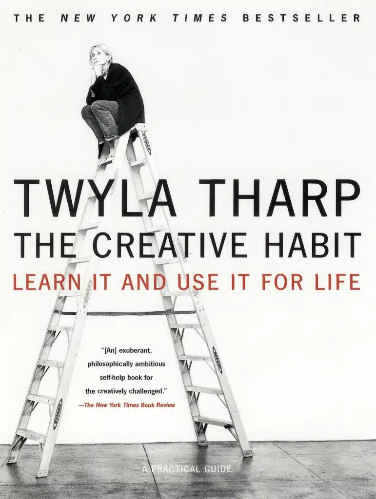 "The Creative Habit" by Twyla Tharp